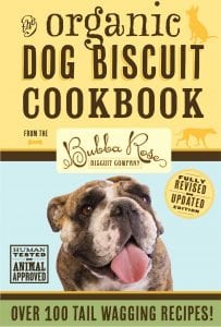 5 Best Dog Food Cookbooks for your Kitchen Organic Dog Biscuit Cookbook Revised Edition Over 100 Tail-Wagging Treats by The Bubba Rose Biscuit Company Product Image