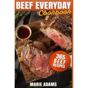 5 Best Beef Cookbooks for your Kitchen Beef Everyday Cookbook 365 Beef Recipes