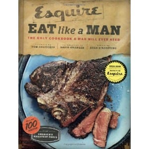 5 Best Cookbooks for Men for your Kitchen Eat Like A Man The Only Cookbook A Man Will Ever Need