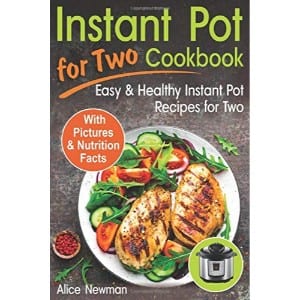 5 Best Instant Pot Cookbooks for your Kitchen Instant Pot For Two Cookbook Easy And Healthy Instant Pot Recipes