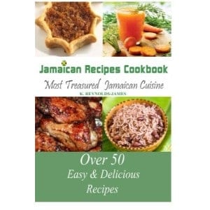 5 Best Jamaican Cookbooks for your Kitchen Jamaican Recipes Cookbook Over 50 Most Treasured Jamaican Cuisine Cooking Recipes