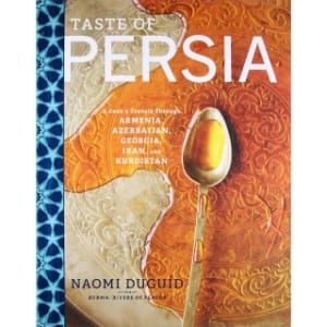 5 Best Persian Cookbooks for your Kitchen Taste Of Persia A Cook's Travels Through Armenia, Azerbaijan, Georgia, Iran, And Kurdistan