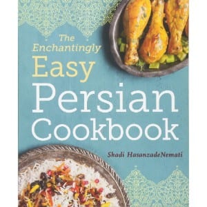 5 Best Persian Cookbooks for your Kitchen The Enchantingly Easy Persian Cookbook 100 Simple Recipes For Beloved Persian Food Favorites