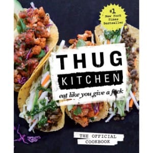 5 Best Cookbooks for Men for your Kitchen Thug Kitchen The Official Cookbook Eat Like You Give A Fuck