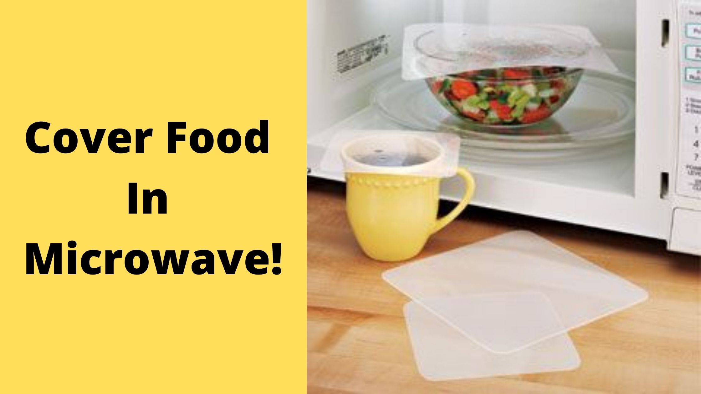 Is It Safe To Microwave Food Without Cover? Why You Should Cover Food In Microwave!