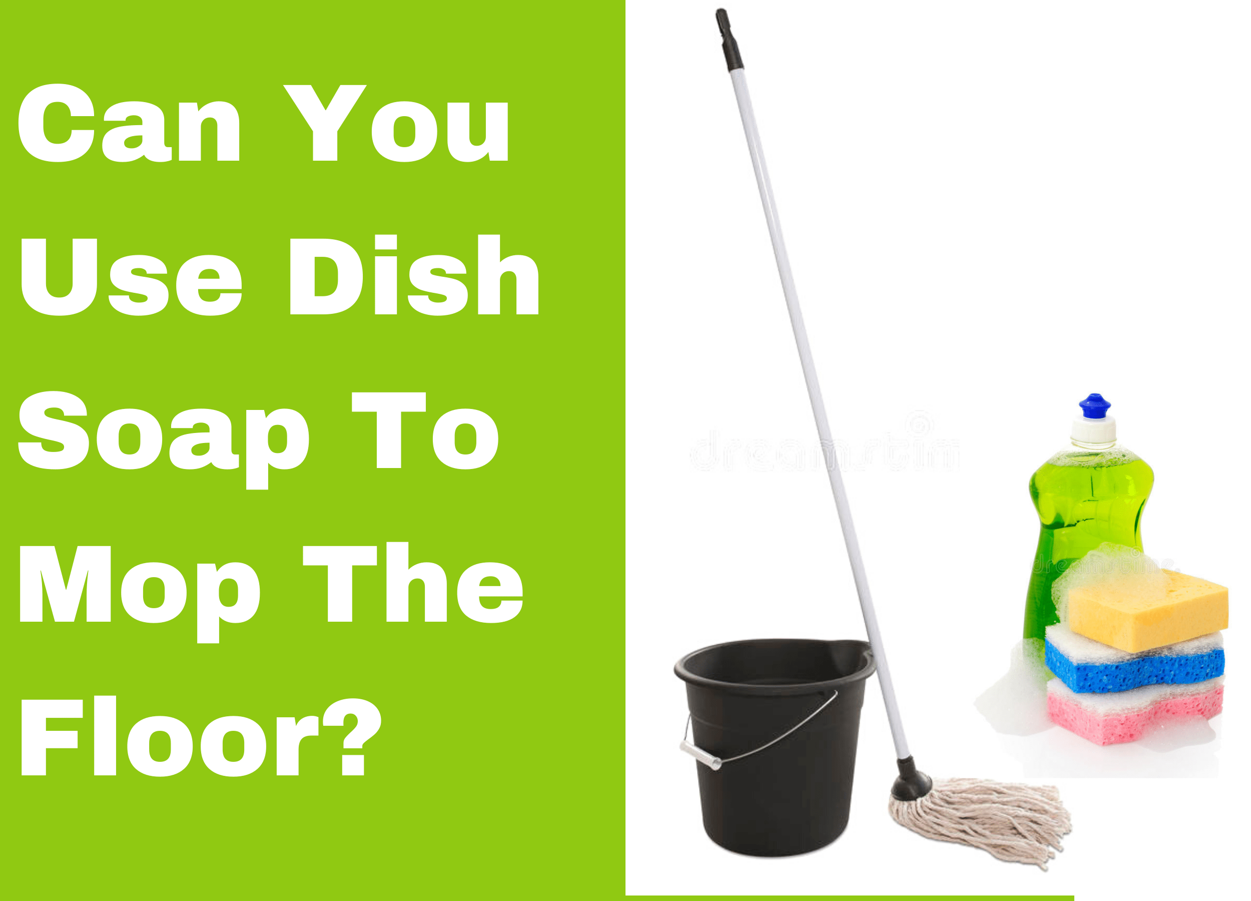 Can You Use Dish Soap To Mop The Floor?