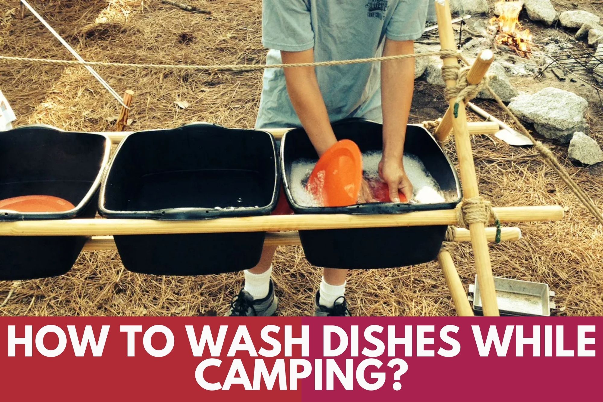 How To Wash Dishes While Camping?