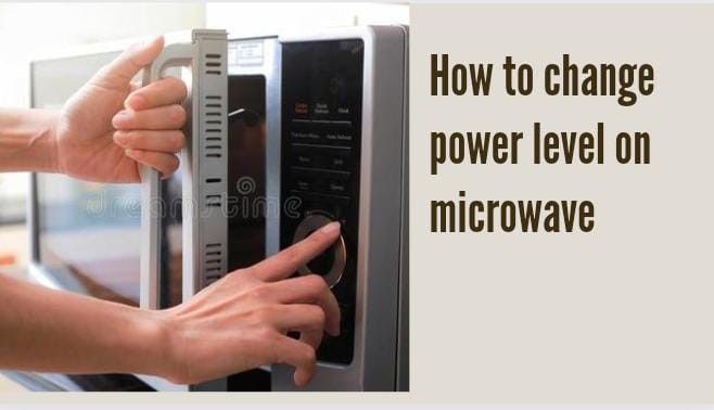 How To Change Power Level On Microwave